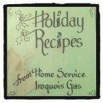 Holiday Recipes from Home Service Iroquois Gas